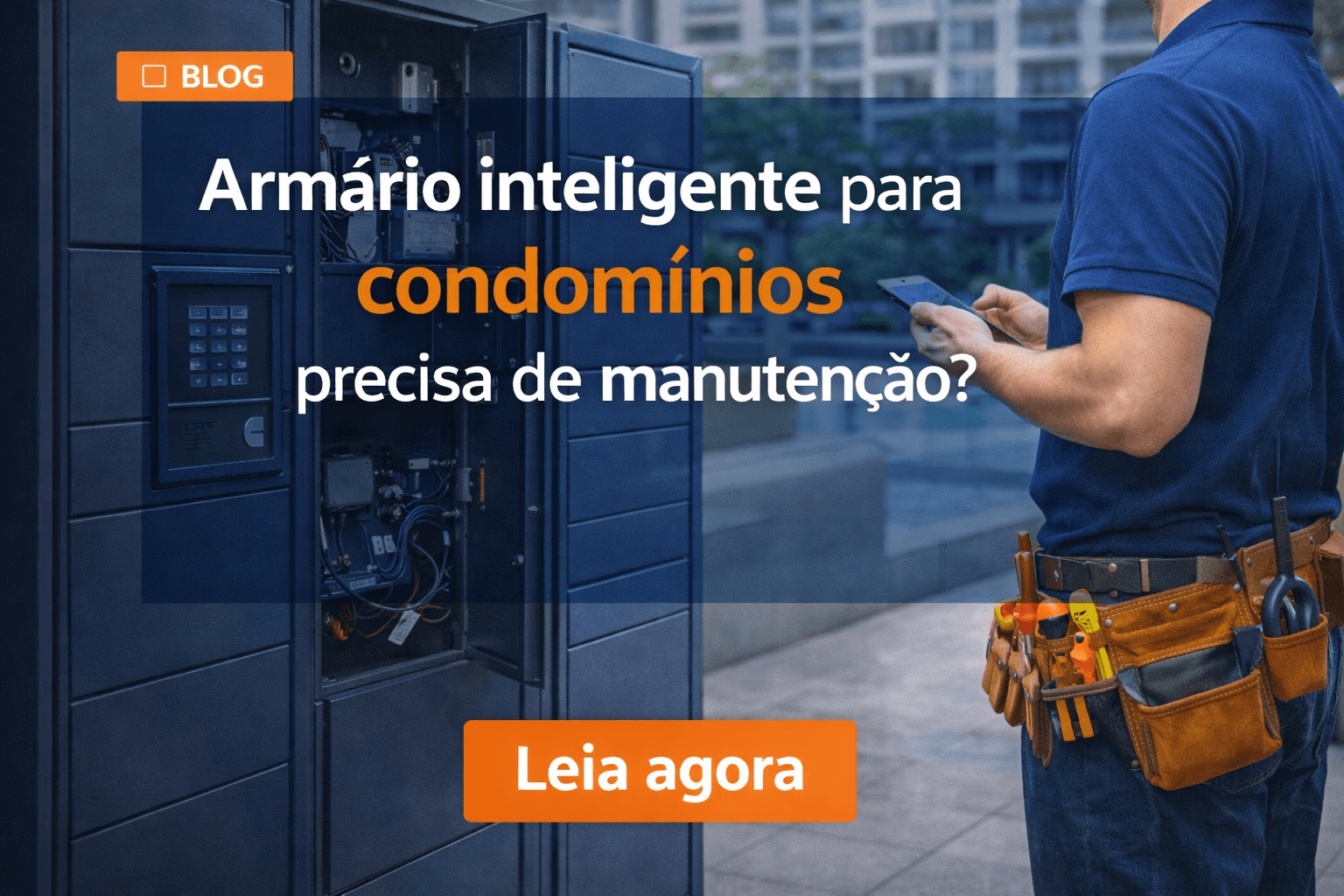 Armário inteligente para condomínio precisa de manutenção?