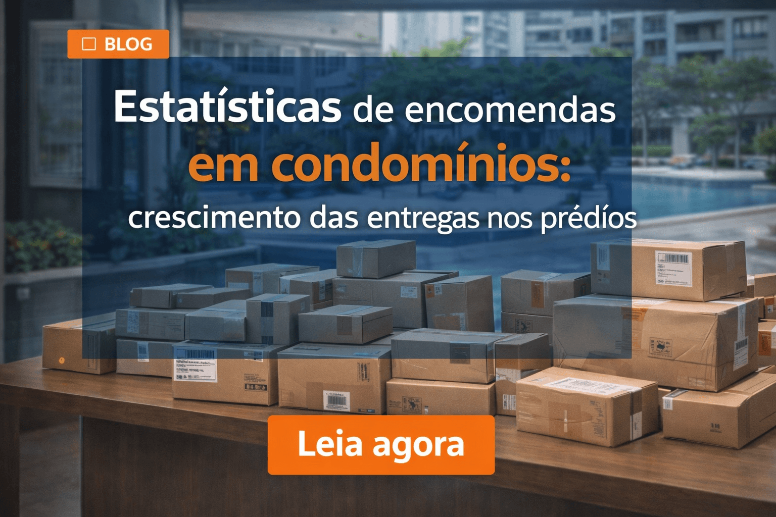 Estatísticas de encomendas em condomínios: crescimento das entregas nos prédios